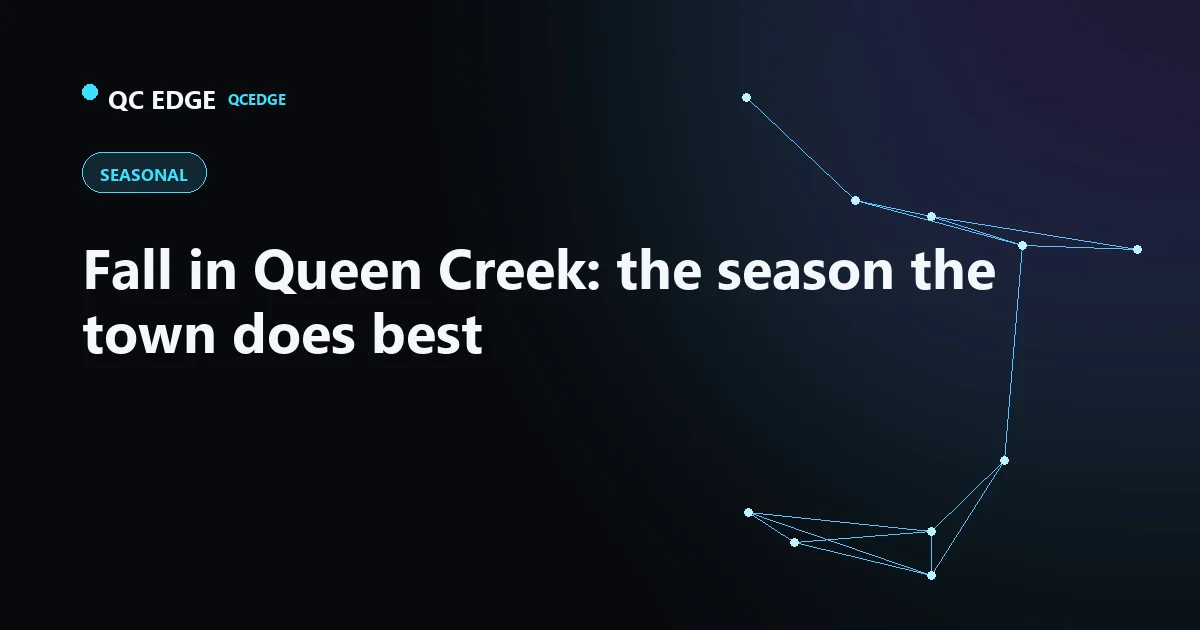 Fall in Queen Creek: the season the town does best